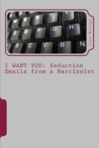 i want you: seduction emails from a narcissist lisa maliga paperback