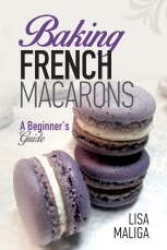 Baking French Macarons A Beginners Guide